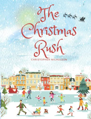 The Christmas Rush: A heart-warming story about family and love at Christmas time