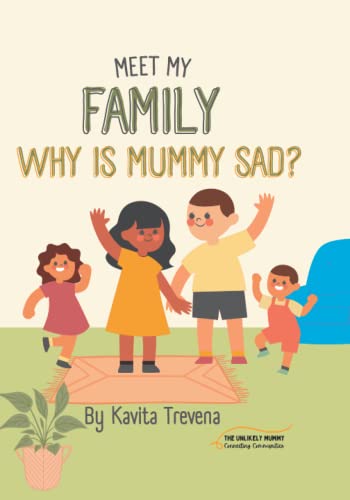 Why is mummy sad?