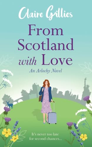 From Scotland With Love: It's never too late for second chances