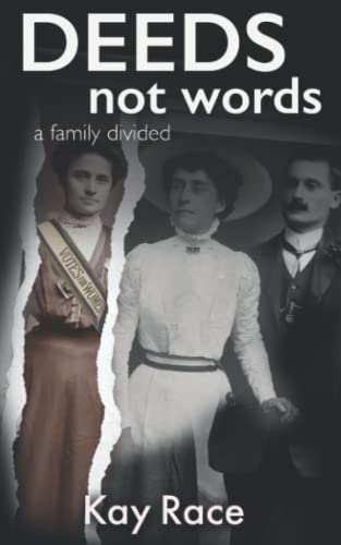 DEEDS NOT WORDS: A Family Divided