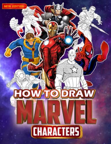 How To Draw 𝕄𝕒𝕣𝕧𝕖𝕝 Characters: 2022 Version Super Heroes Sketch Book, Learn to Draw Comic Characters, Great Gift For Kids Ages 4-8 8-12 9- 12 Adults, Gift For Christmas Birthday