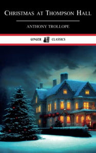 Christmas at Thompson Hall: A Classic Holiday Story (Annotated) 