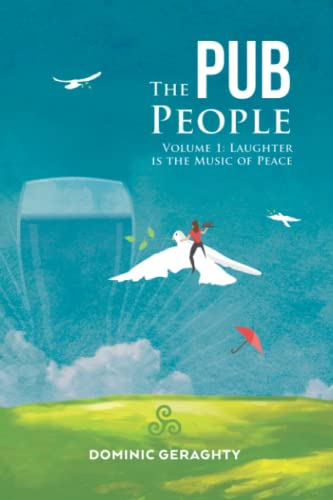 The Pub People: Volume 1: Laughter Is the Music of Peace