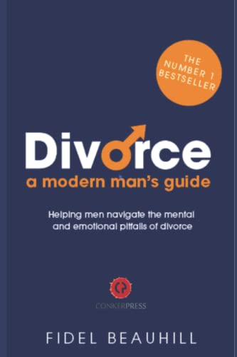 DIVORCE: A MODERN MAN'S GUIDE