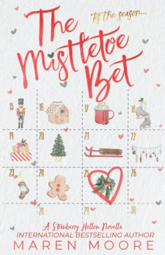 The Mistletoe Bet: A Christmas Novella (Strawberry Hollow)