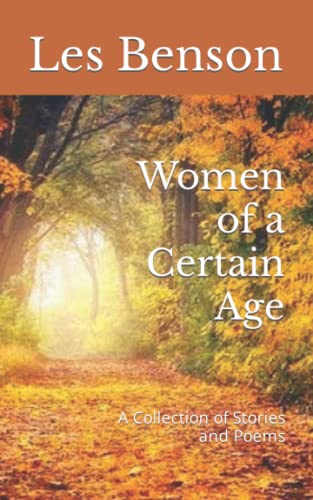 Women of a Certain Age: A Collection of Stories and Poems