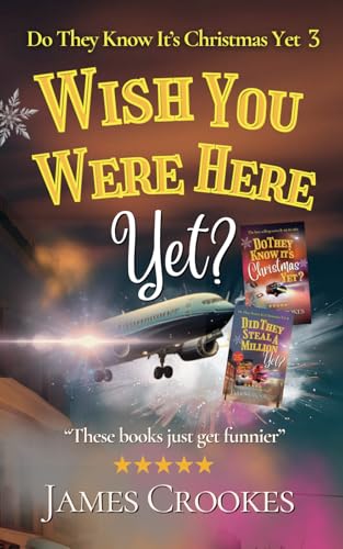 Wish You Were Here Yet?: Do They Know It's Christmas Yet Part 3