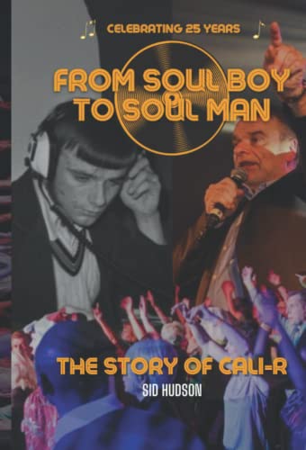 From Soul Boy to Soul Man: Celebrating 25 years of Cali-R