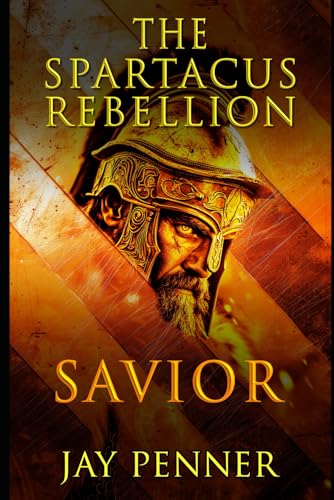 Savior - The Spartacus Rebellion Book III