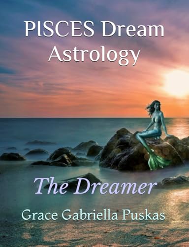 PISCES Dream Astrology: 'The Dreamer'