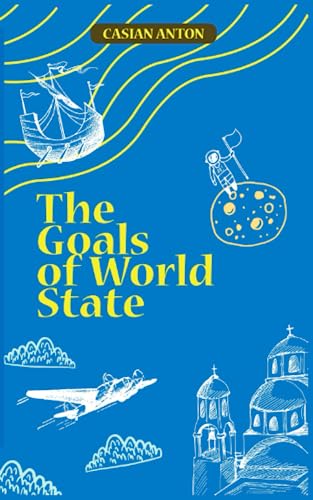 The Goals of World State: Black and White Edition (Papers about the World State)