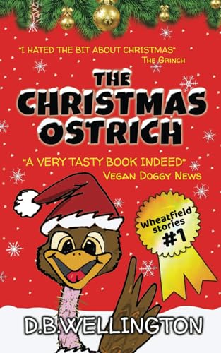 The Christmas Ostrich: A hilarious, magical tale about Santa's newest helper. A new Christmas classic for kids. The perfect holiday gift: The first installment of the Wheatfield Stories Collection