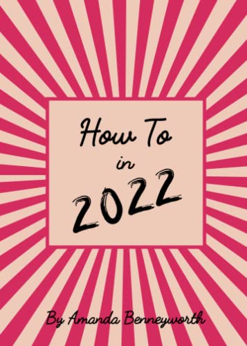 How to in 2022