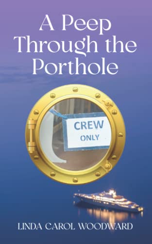 A Peep Through the Porthole