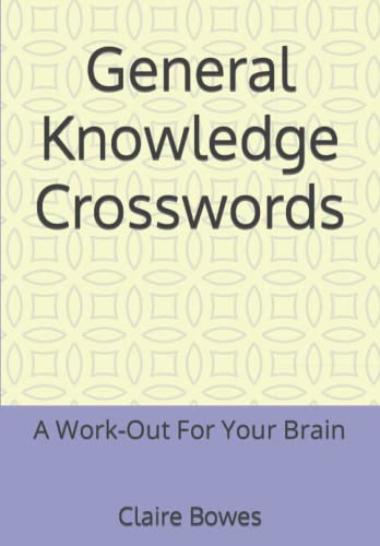 General Knowledge Crosswords: A Work-Out For Your Brain