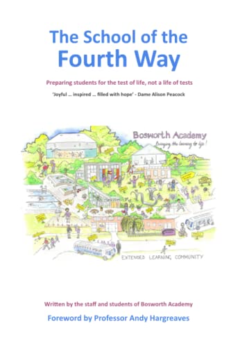 The School of the Fourth Way: Preparing students for the test of life, not a life of tests