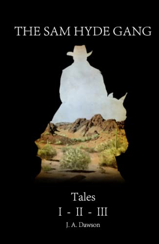 The Sam Hyde Gang - Volume 1: Tales 1 - 3
