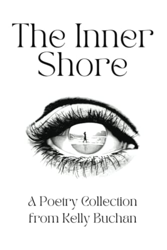The Inner Shore: A Poetry Collection from Kelly Buchan
