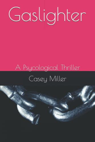 Gaslighter: A Psycological Thriller