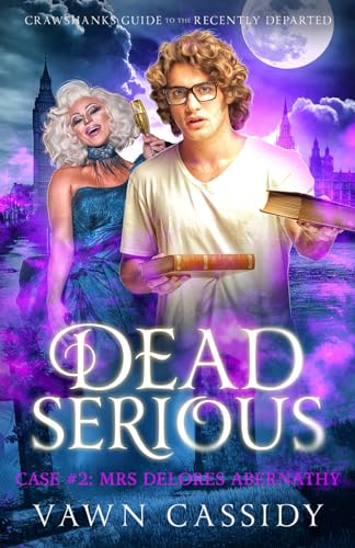 Dead Serious Case #2 Mrs Delores Abernathy: (MM Paranormal Romance) (Crawshanks Guide to the Recently Departed)