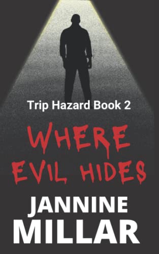 Trip Hazard Book 2: Where Evil Hides