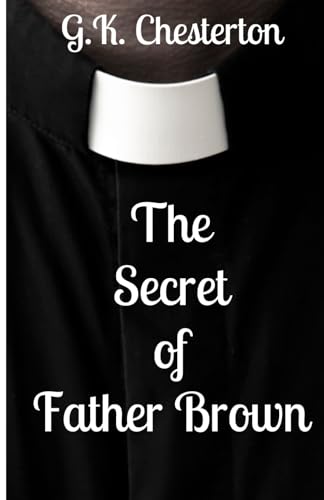 The Secret of Father Brown: Father Brown Book Four
