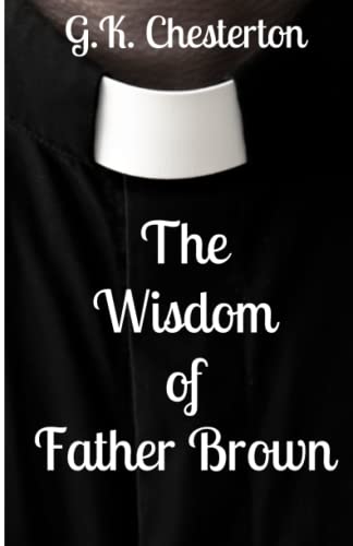 The Wisdom of Father Brown: Father Brown Book 2