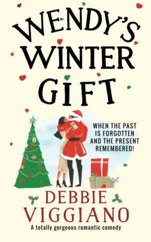 Wendy's Winter Gift: A totally gorgeous romantic comedy