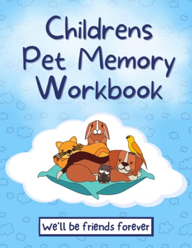 Childrens Pet Memory Workbook: To Help a Child with Pet Death