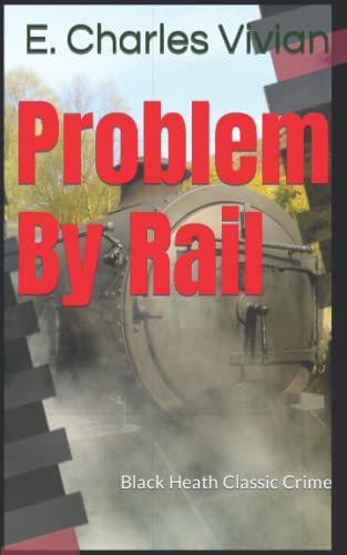 Problem By Rail: An Inspector Head Mystery (Black Heath Classic Crime)