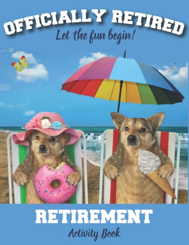 Retirement Activity Book: Funny Puzzles for Retired Men or Women, Fun Themed Activities Include Word Search, Trivia, Cryptogram, Sudoku, Mazes and More!