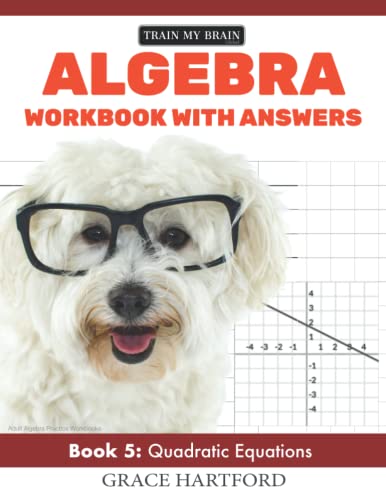 Algebra Workbook with Answers : Book 5 - Quadratic Equations