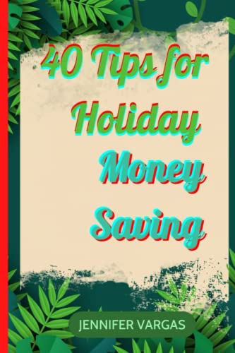 40 Tips for Holiday Money Saving