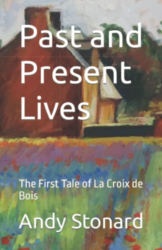 Past and Present Lives: The First Tale of La Croix de Bois