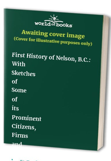 First History of Nelson, B.C.