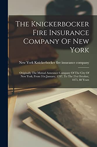 The Knickerbocker Fire Insurance Company Of New York
