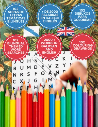 102 SOPAS DE LETRAS TEMÁTICAS BILINGÜES / GALEGO - INGLÉS / 102 DEBUXOS PARA COLOREAR: 102 BILINGUAL THEMED WORD SEARCHES / GALICIAN - ENGLISH / 102 DRAWINGS FOR COLOURING