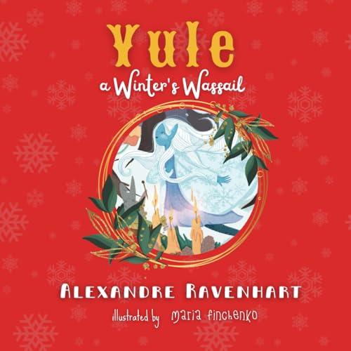 Yule: A Winter's Wassail (The Songs of Sabbats)