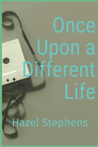 Once Upon a Different Life