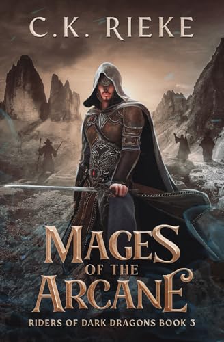 Mages of the Arcane: An Epic Fantasy Adventure (Riders of Dark Dragons)