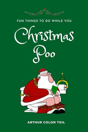 Fun Things To Do When You Christmas Poo: Funny Bathroom Activity Book With Word Searches Riddles Sudoku Puzzles and Mazes For Kids and Adults - Novelty Gift or Present Idea