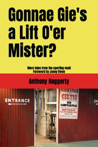 Gonnae Gie's a Lift O'er Mister?: More from the sporting vault