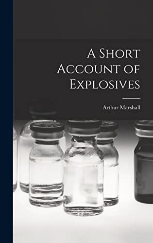 A Short Account of Explosives
