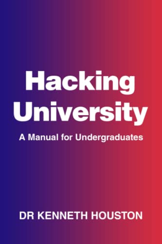 Hacking University: A Manual for Undergraduates