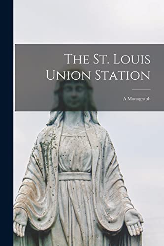 The St. Louis Union Station