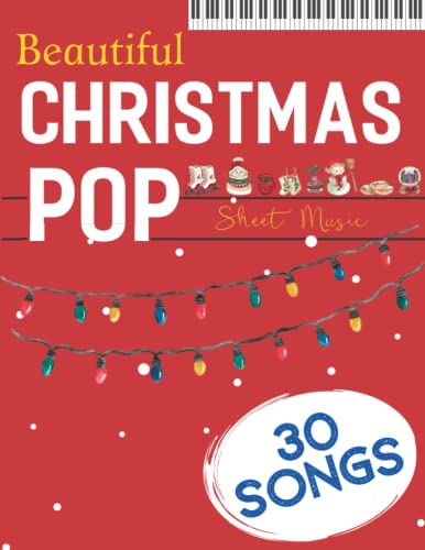 Beautiful Christmas Pop Sheet Music: Selection 30 Songs For Piano Solo