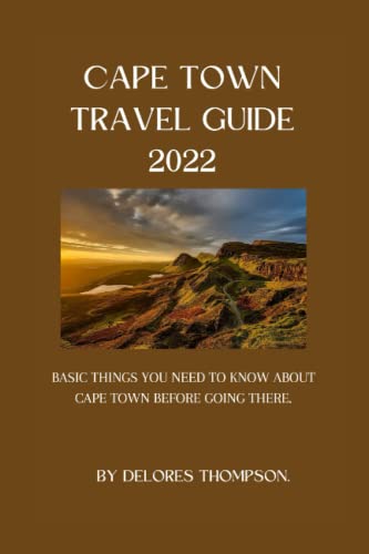 Cape Town travel guide 2022: Basic things you need to know about cape Town before going there.