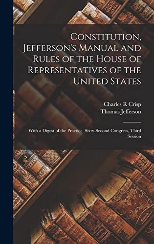 Constitution, Jefferson's Manual and Rules of the House of Representatives of the United States