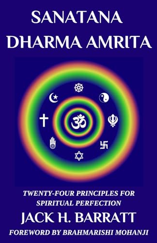 Sanatana Dharma Amrita: Twenty-Four Principles for Spiritual Perfection