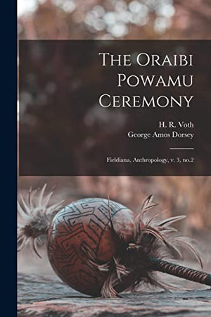 The Oraibi Powamu Ceremony